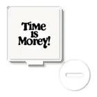 Super_BluemoonのTime is money!　時は金なり！ Acrylic Stand