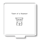 パキポキさんのTweet of a flowerpot アクリルスタンド