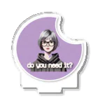 hollow-774のDo you need it? Acrylic Stand