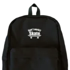 For skatersのDon't work!! Skate!! Backpack