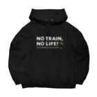 Train Kids! SOUVENIR SHOPのNO TRAIN, NO LIFE ! / 文字色 : 白 ver. Big Hoodie