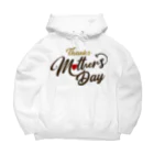 t-shirts-cafeのThanks Mother’s Day Big Hoodie