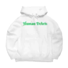 四天王寺政宗のHuman debris(R) Big Hoodie