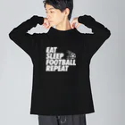 ソルグラフィコ(社員)のEAT SLEEP FOOTBALL REPEAT (ホワイト) Big Long Sleeve T-Shirt