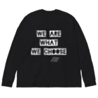 The Innovation ShopのWE ARE WHAT WE CHOOSE / WHITE ビッグシルエットロングスリーブTシャツ