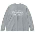 ぺんぎん24のNO RADIO NO LIFE(ホワイト) ビッグシルエットロングスリーブTシャツ