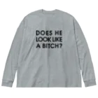 stereovisionのDOES HE LOOK LIKE A BITCH? Big Long Sleeve T-Shirt