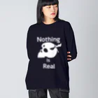 『NG （Niche・Gate）』ニッチゲート-- IN SUZURIのNothing Is Real.（白） ビッグシルエットロングスリーブTシャツ