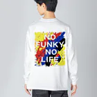 NO FUNKY NO LIFEのNO FUNKY NO LIFE Big Long Sleeve T-Shirt