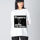 tetchの暴力の代わりに花束を。 ビッグシルエットロングスリーブTシャツ