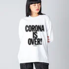 stereovisionのCORONA IS OVER! （If You Want It）  Big Long Sleeve T-Shirt