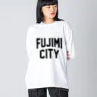 JIMOTOE Wear Local Japanの富士見市 FUJIMI CITY Big Long Sleeve T-Shirt
