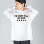 NO MUAY THAI NO LIFE🇹🇭ノームエタイノーライフ🥊のノームエタイノーライフ (後ろタイ国旗とタイ語)黒文字 ビッグシルエットロングスリーブTシャツ
