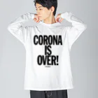 stereovisionのCORONA IS OVER! （If You Want It）  Big Long Sleeve T-Shirt