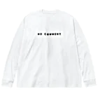 micyorina shopのmicyorina 「NO COMMENT」logo Big Long Sleeve T-Shirt