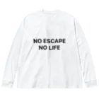 謎はないけど謎解き好きのお店のNO ESCAPE, NO LIFE（黒文字シンプル大） ビッグシルエットロングスリーブTシャツ