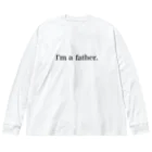 子育てパパを応援します　< i'm a father >の子育てパパを応援します　I'm a father.  Big Long Sleeve T-Shirt