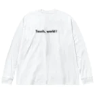 いちはる👩‍🦲COLEYO Inc.／京都にいる野生のデザイナ〜のTouch, World! ビッグシルエットロングスリーブTシャツ