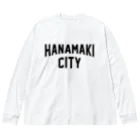 JIMOTOE Wear Local Japanの花巻市 HANAMAKI CITY Big Long Sleeve T-Shirt