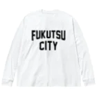 JIMOTOE Wear Local Japanの福津市 FUKUTSU CITY Big Long Sleeve T-Shirt
