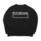 ゾエコレクションの(白文字)さっさとやってしまえ！Do it right away Big Crew Neck Sweatshirt