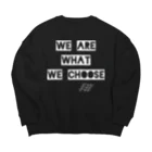 The Innovation ShopのWE ARE WHAT WE CHOOSE / WHITE ビッグシルエットスウェット