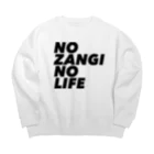 ザン活.comアイテムショップのNO ZANGI NO LIFE Big Crew Neck Sweatshirt