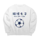 jamfish_goodiesのSPORTS女子「蹴球女子」 Big Crew Neck Sweatshirt