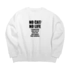 Y4H1R0's のNO CAT NO  LIFE 保護猫活動グッズ Big Crew Neck Sweatshirt