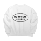 KATAKANAのDO NOT EAT（食べられません）（黒） Big Crew Neck Sweatshirt