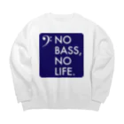 もりてつのNO BASS, NO LIFE. ビッグシルエットスウェット