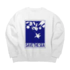 ナントカのSAVE THE SEA Big Crew Neck Sweatshirt