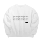 BitcoinerのBuy now, Buy now, Buy now... Big Crew Neck Sweatshirt