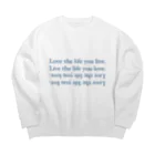 Bubble gumのうちららしく生きよ！ Big Crew Neck Sweatshirt