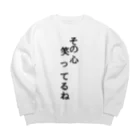 ニート商事のその心笑ってるね　名言 Big Crew Neck Sweatshirt