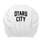 JIMOTO Wear Local Japanの小樽市 OTARU CITY ビッグシルエットスウェット