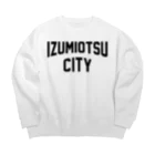 JIMOTOE Wear Local Japanの泉大津市 IZUMIOTSU CITY Big Crew Neck Sweatshirt