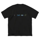 Nerdy Cabのlet me // (Dark+) ビッグシルエットTシャツ