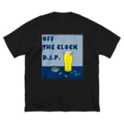 Planet Evansのカンパイ！ OFF THE CLOCK D.I.P. Big T-Shirt