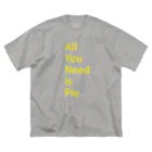 feal のAll You Need Is Pie -yellow Big T-Shirt