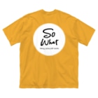SO WHAT make PROJECT のSoWhat logo 初期型 Big T-Shirt