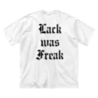 Lack_was_FreakのLack was Freak Big T-Shirt