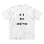 I'm not seriousのI'm not serious ビッグシルエットTシャツ