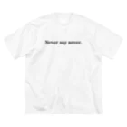 SAKUSAKU SHOPのNever say never. ビッグシルエットTシャツ