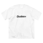 DudesのDudesロゴT Big T-Shirt