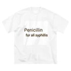 かんちゃんストロングスタイルのPENICILLIN for all syphilis Big T-Shirt