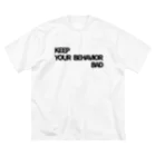 87(🐯)のKEEP YOUR BEHAVIOR BADシリーズ Big T-Shirt