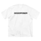 POSERのGOODPOSER ビッグシルエットTシャツ