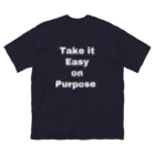 よしたももかのTake it Easy on Purpose.  by ®︎yoshita Big T-Shirt