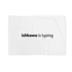 wataameのishkawa is typing ブランケット